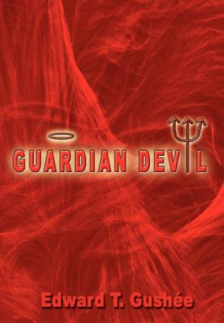 Buch Guardian Devil Edward T Gushie