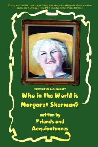 Книга Who in the World is Margaret Sherman? Margaret Sherman