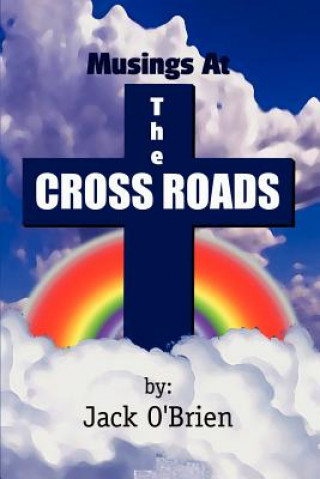 Kniha Musings at the Cross Roads Jack O'Brien Jack