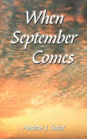 Knjiga When September Comes Andrew J Salat