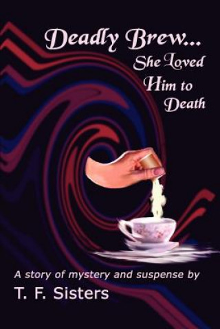 Buch Deadly Brew T F Sisters