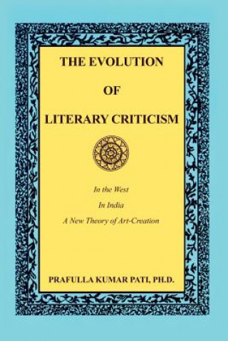 Kniha Evolution of Literary Criticism Ph D Prafulla Kumar Pati