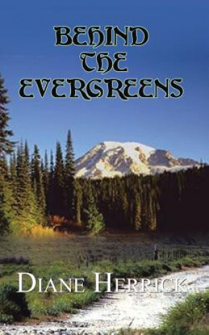 Книга Behind the Evergreens Diane Herrick