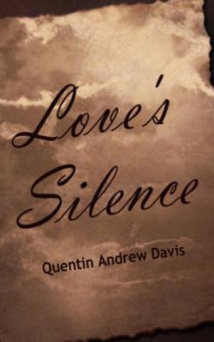 Kniha Love's Silence Quentin Andrew Davis