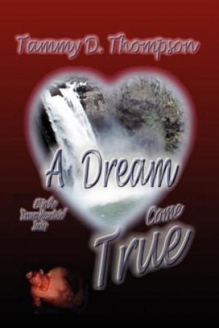 Libro Dream Come True Tammy D Thompson