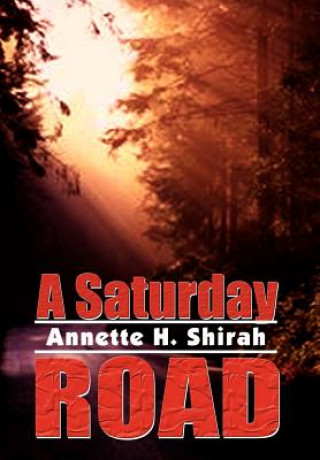 Kniha Saturday Road Annette H Shirah