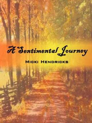 Kniha Sentimental Journey Micki Hendricks