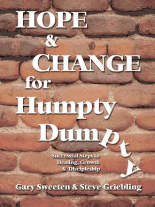 Könyv Hope and Change for Humpty Dumpty Gary Sweeten