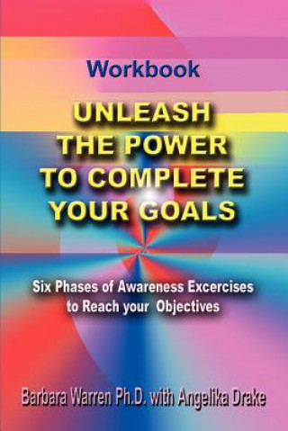 Knjiga Unleash the Power to Complete Your Goals Warren