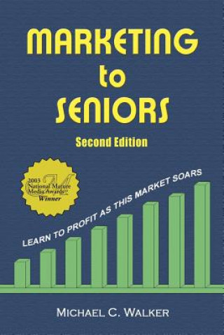 Carte Marketing to Seniors Michael C Walker