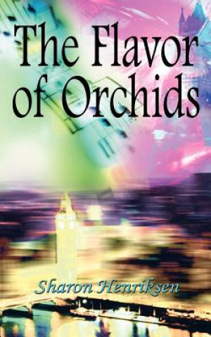 Kniha Flavor of Orchids Sharon Henriksen
