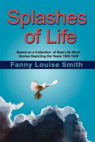 Kniha Splashes of Life By Fanny Louise Smith