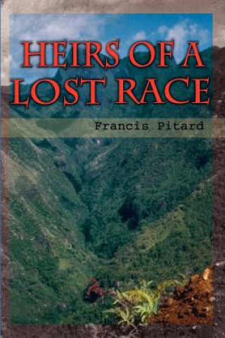 Książka Heirs of a Lost Race Francis F (Gy and Pitard Sampling Consultants) Pitard