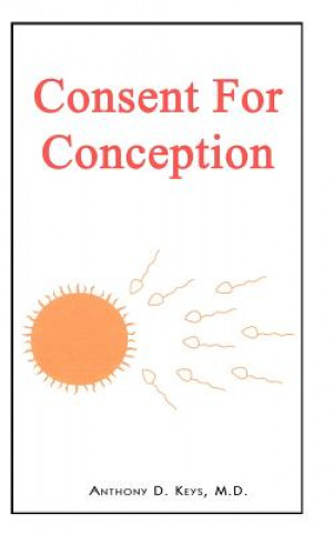 Buch Consent for Conception M D Anthony D Keys