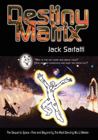 Kniha Destiny Matrix Jack Sarfatti