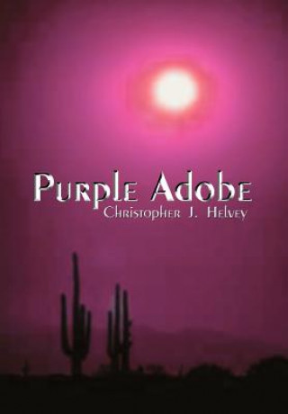 Книга Purple Adobe Christopher J Helvey