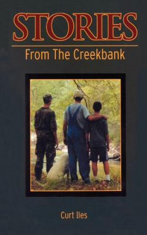 Книга Stories from the Creekbank Curt Iles