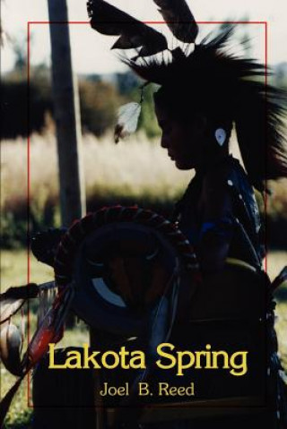 Knjiga Lakota Spring B Reed Joel