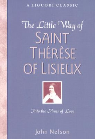 Carte Little Way of Saint Therese of Lisieux John Nelson