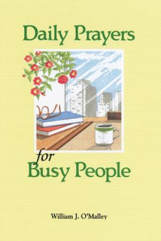 Kniha Daily Prayers for Busy People William J. O'Malley