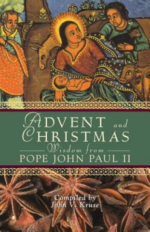 Carte Advent and Christmas Wisdom from Pope John Paul II Pope John Paul II