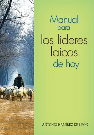 Carte Manual Para Los Lideres Laicos de Hoy Ramirez De Leon