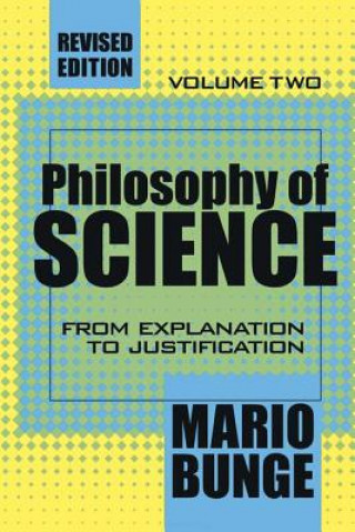 Kniha Philosophy of Science Mario Bunge