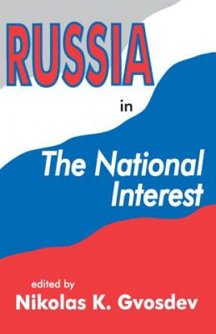 Carte Russia in the National Interest Nikolas K. Gvosdev