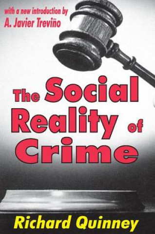 Kniha Social Reality of Crime Richard Quinney