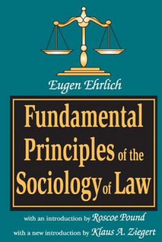 Könyv Fundamental Principles of the Sociology of Law Eugene Ehrlich