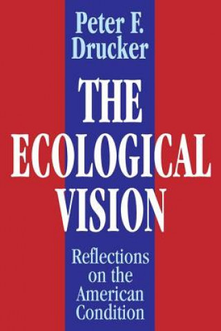 Knjiga Ecological Vision Peter Ferdinand Drucker