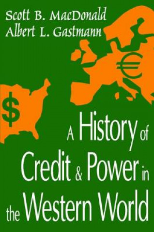 Książka History of Credit and Power in the Western World Albert L. Gastmann