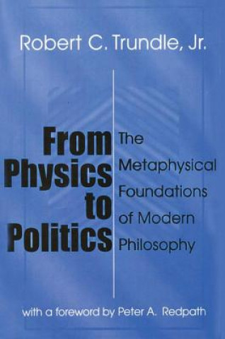 Libro From Physics to Politics Robert C. Trundle