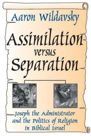 Kniha Assimilation Versus Separation Aaron Wildavsky