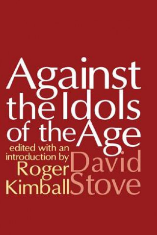 Carte Against the Idols of the Age David Stove