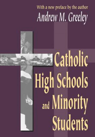 Carte Catholic High Schools and Minority Students Andrew M. Greeley