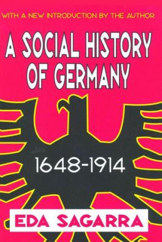 Könyv Social History of Germany, 1648-1914 Eda Sagarra