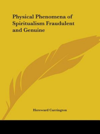 Carte Physical Phenomena of Spiritualism Fraudulent and Genuine (1920) Hereward Carrington