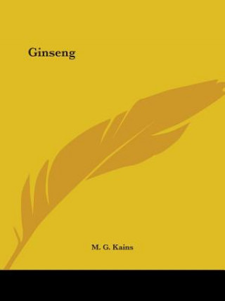 Kniha Ginseng (1899) M. G. Kains