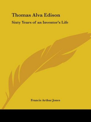 Boek Thomas Alva Edison: Sixty Years of an Inventor's Life (1907) Francis Arthur Jones