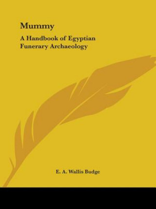 Buch Mummy Sir E. A. Wallis Budge