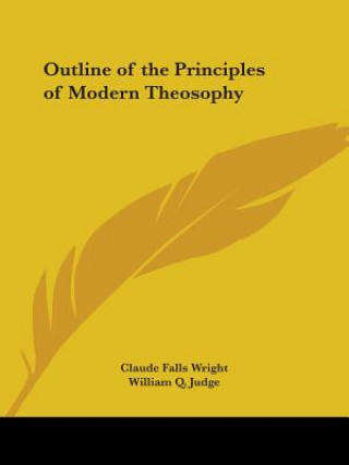 Kniha Outline of the Principles of Modern Theosophy (1894) W. Q. Judge