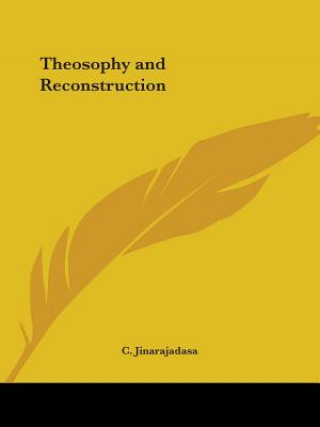 Knjiga Theosophy & Reconstruction (1919) C. Jinarajadasa