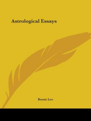 Kniha Astrological Essays (1909) Bessie Leo