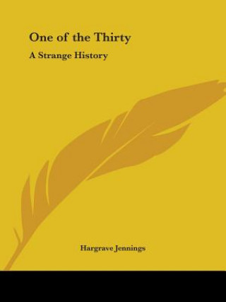 Book One of the Thirty: A Strange History 