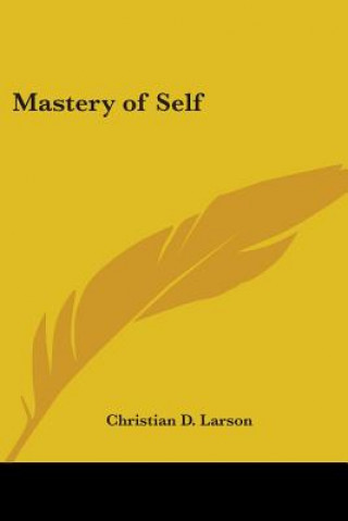 Kniha Mastery of Self (1907) Christian D. Larson