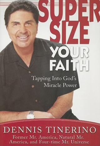 Книга Supersize Your Faith Dennis Tinerino