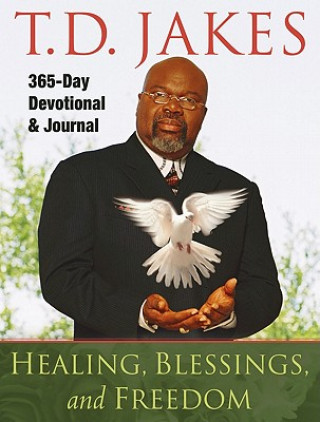 Książka Healing, Blessings, and Freedom T D Jakes