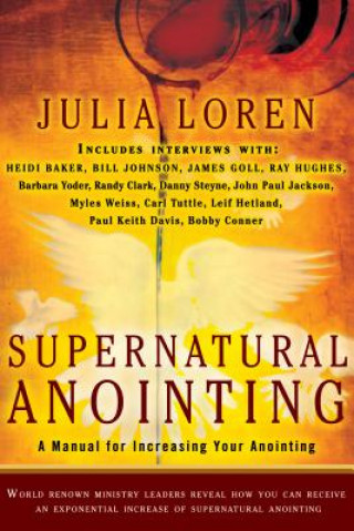 Książka Supernatural Anointing Julia Loren