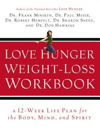Könyv Love Hunger Weight-Loss Workbook Frank Minirth